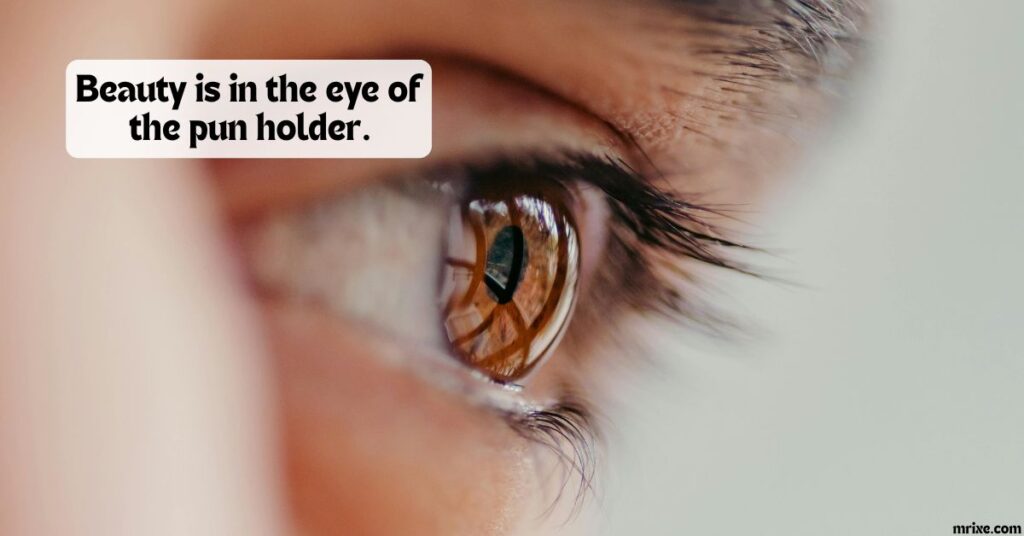 Eye Quotes With a Punny Twist