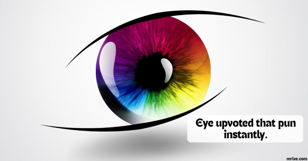 Internet-Favorite Eye Puns