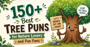 Tree Puns