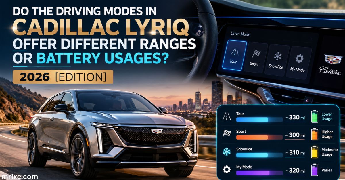 Do the driving modes in cadillac lyriq offer different ranges or battery usages