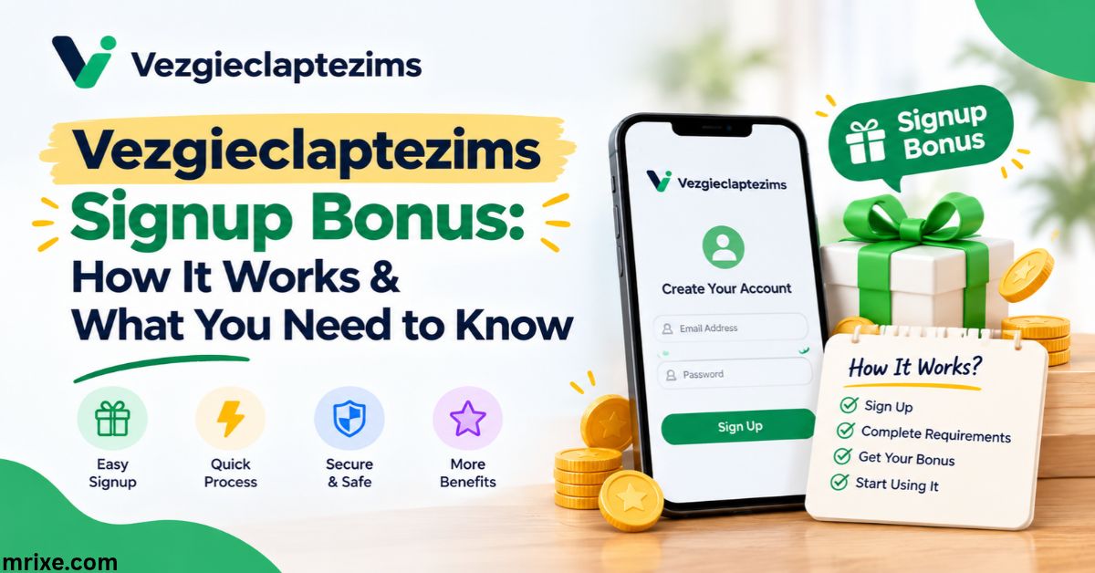 Vezgieclaptezims Signup Bonus