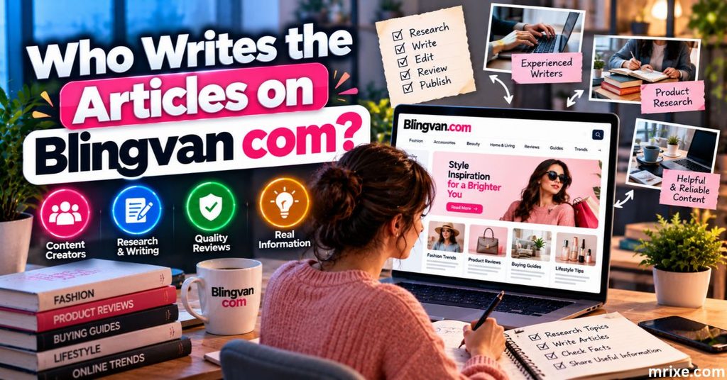 Who Writes the Articles on Blingvan com