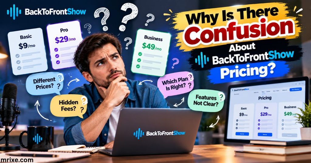 Why Is There Confusion About BackToFrontShow Pricing